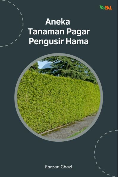 Aneka Tanaman Pagar Pengusir Hama